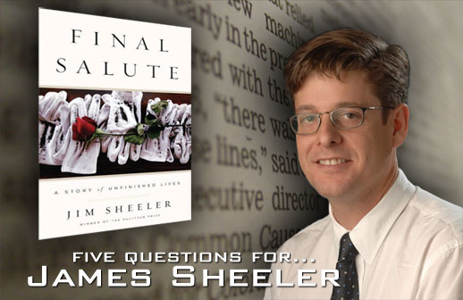 Five Questions for Jim Sheeler
