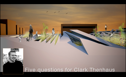 Five Questions for Clark Thenhaus