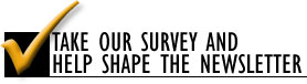 Take our survey and help shape the newsletter